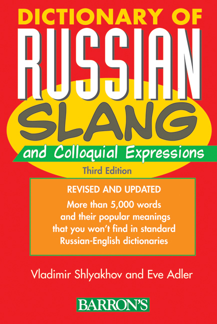 Title details for Dictionary of Russian Slang and Colloquial Expressions  by Vladimir Shlyakov and Eve Adler - Available